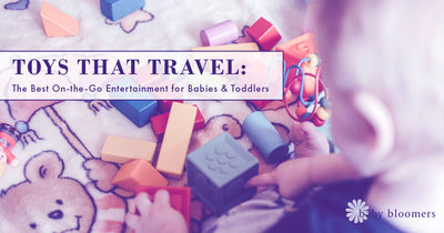 Toys That Travel: The Best On-the-Go Entertainment for Babies & Toddlers